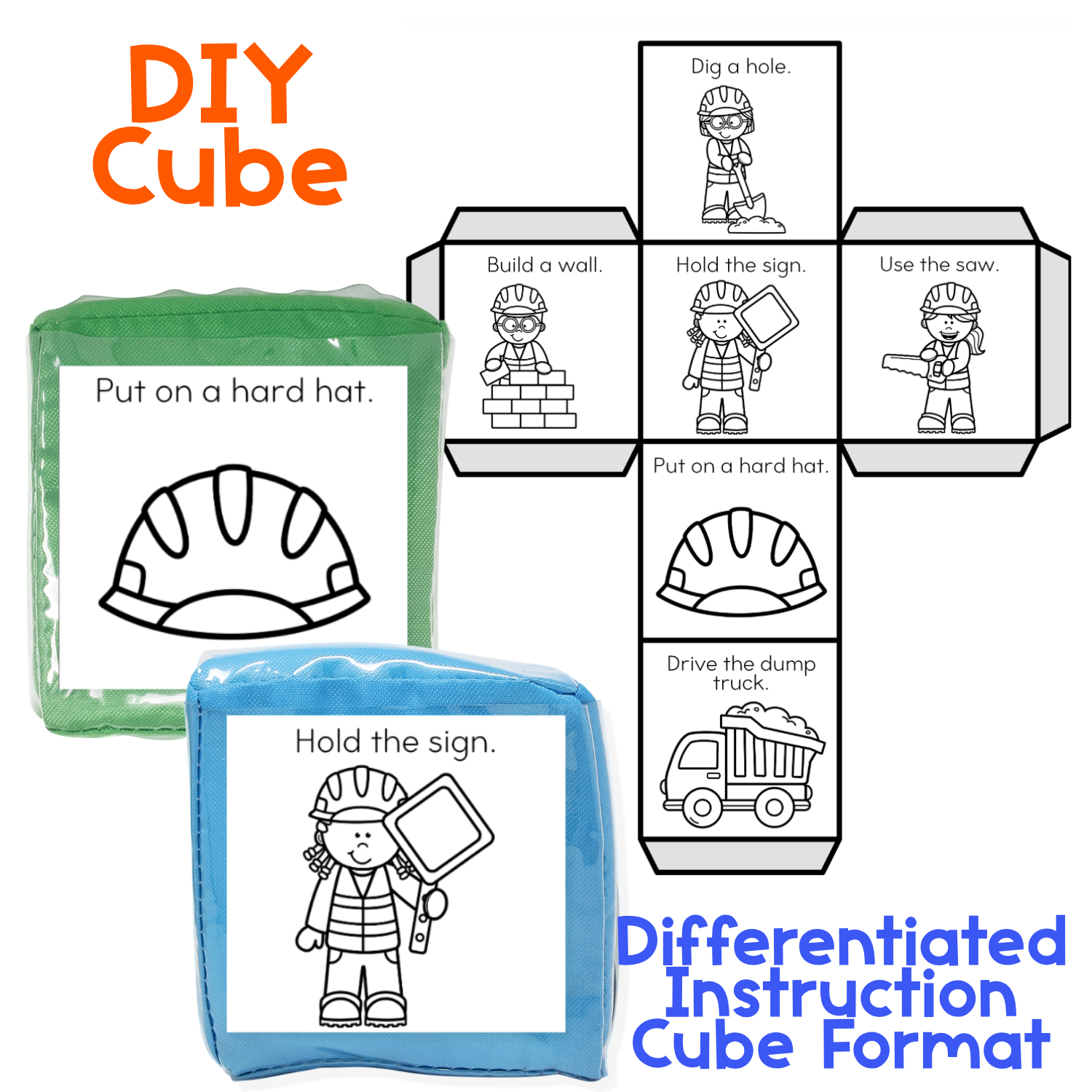 Black-and-white DIY construction movement cube with six printable gross motor prompts for active classroom brain breaks, including digging, building a wall, holding a sign, using a saw, putting on a hard hat, and driving a dump truck. Green and blue fabric cubes demonstrate the differentiated activity format with large “Put on a hard hat” and “Hold the sign” picture cards.